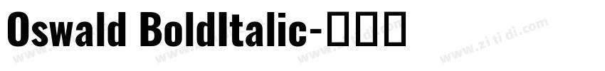 Oswald BoldItalic字体转换